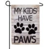 "My Kids Have Paws" Burlap Boutique™ Garden Flag